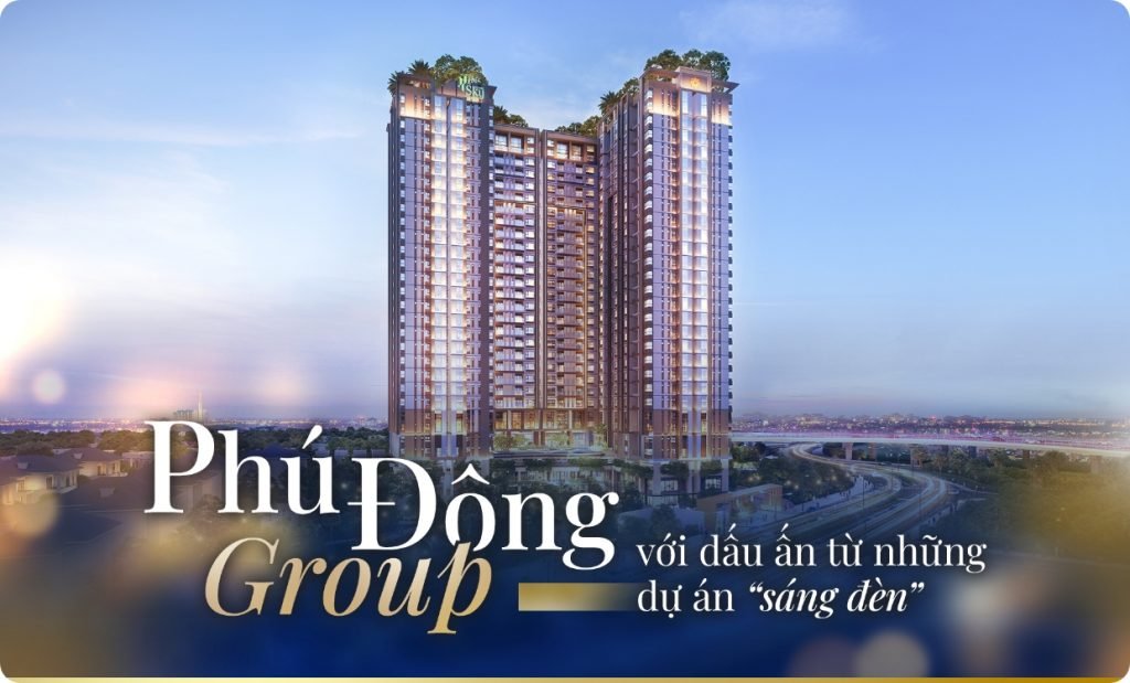 PHÚ ĐÔNG GROUP VỚI DẤU ẤN TỪ NHỮNG DỰ ÁN SÁNG ĐÈN