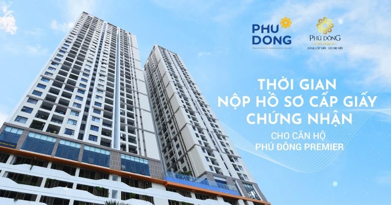 THÔNG BÁO: THỜI GIAN NỘP HỒ SƠ CẤP GIẤY CHỨNG NHẬN CHO CĂN HỘ PHÚ ĐÔNG PREMIER