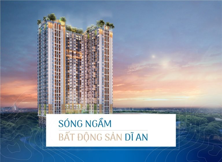 SÓNG NGẦM BẤT ĐỘNG SẢN DĨ AN