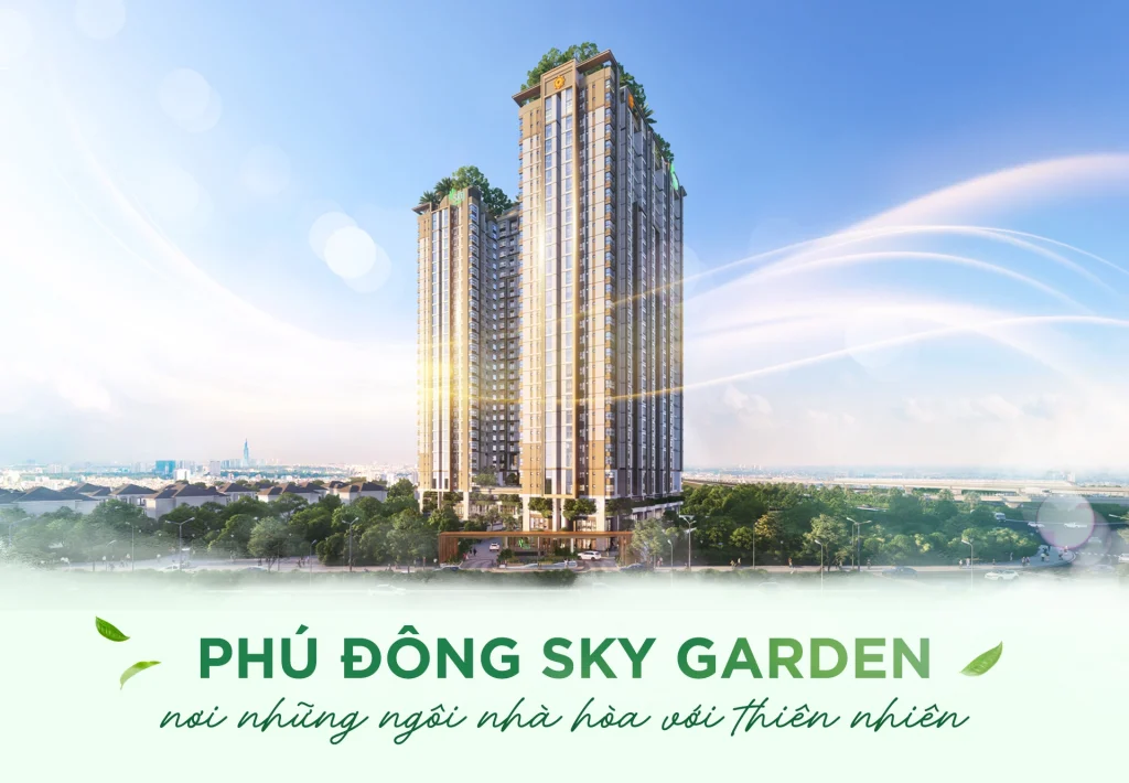PHÚ ĐÔNG SKY GARDEN – NƠI NHỮNG NGÔI NHÀ HÒA VÀO THIÊN NHIÊN