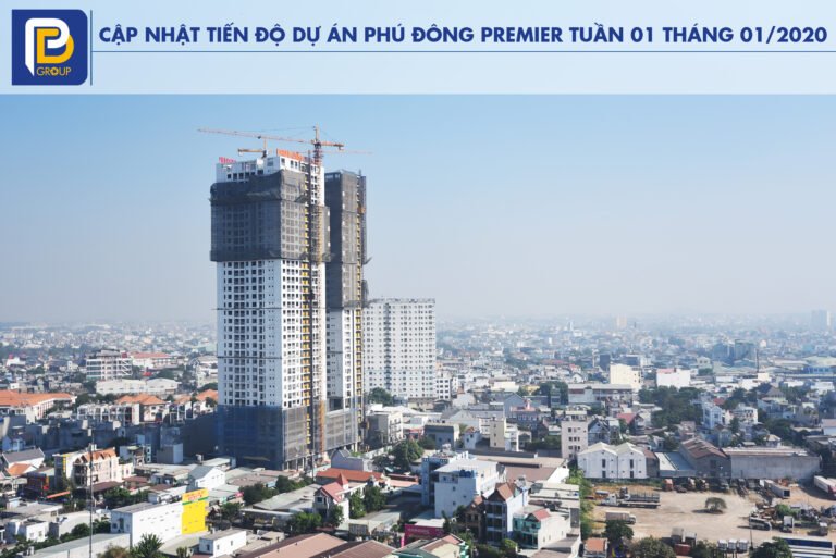 Tiến độ dự án Phú Đông Premier Tuần 01 tháng 01/2020