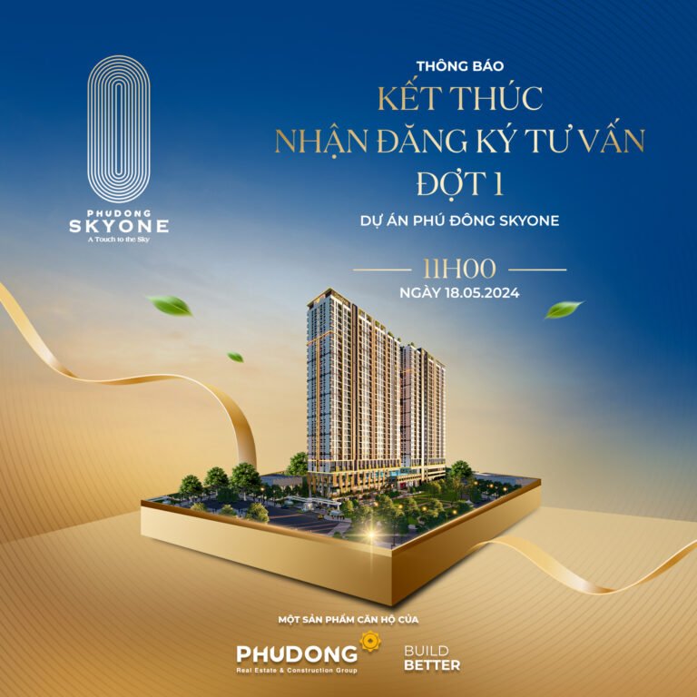 [THÔNG BÁO] Kết thúc nhận đăng ký tư vấn đợt 1 dự án Phú Đông SkyOne