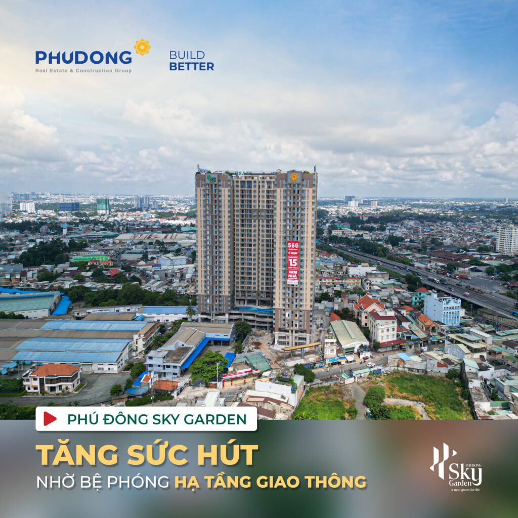 Phú Đông Sky Garden Tăng Sức Hút Nhờ Bệ Phóng Hạ Tầng Giao Thông