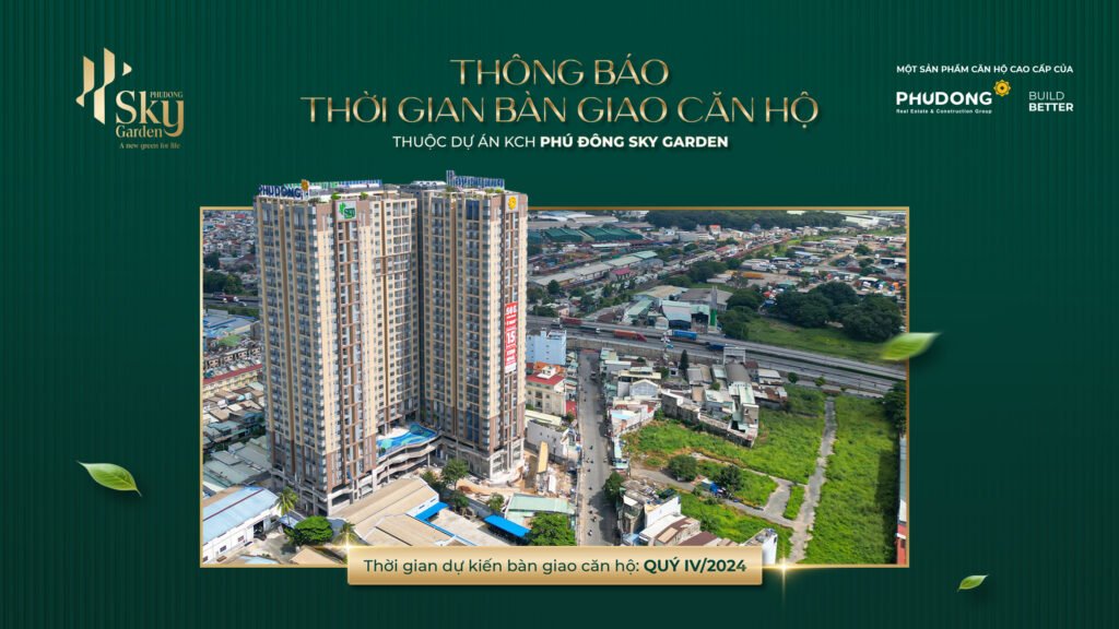 Thông báo thời gian bàn giao căn hộ thuộc dự án Khu Căn Hộ Phú Đông Sky Garden