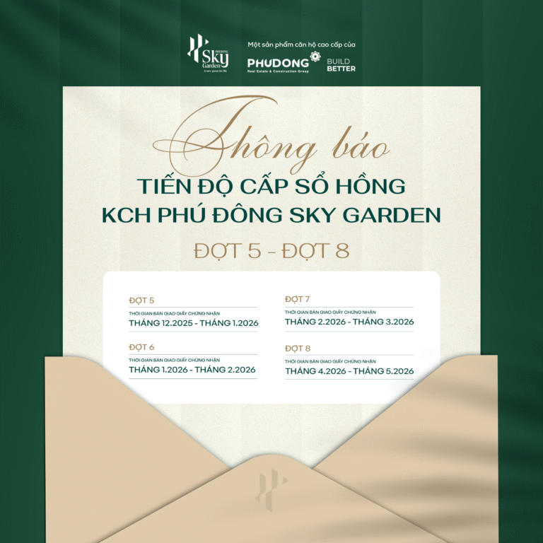 Thông báo tiến độ cấp Sổ hồng Khu căn hộ Phú Đông Sky Garden đợt 5 – 8